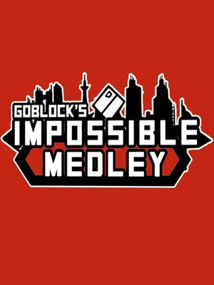 Cover for GoBlock's Impossible Medley.