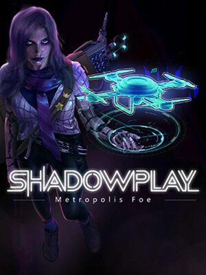Cover for Shadowplay: Metropolis Foe.