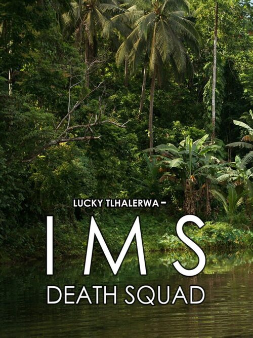 Cover for Lucky Tlhalerwa - IMS Death Squad.