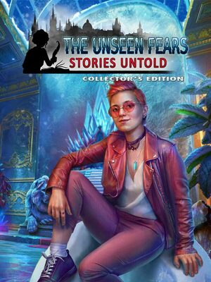Cover for The Unseen Fears: Stories Untold Collector's Edition.