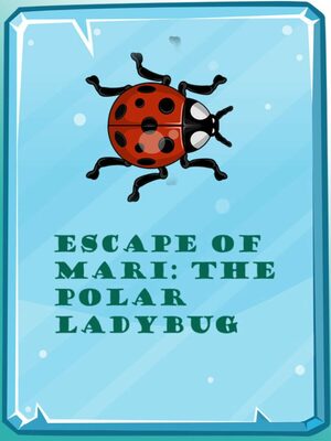 Cover for Escape of Mari: The Polar Ladybug.