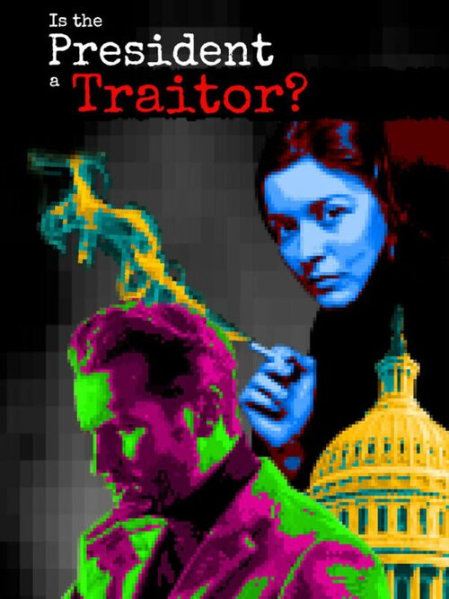 Cover for Is the President a Traitor?.