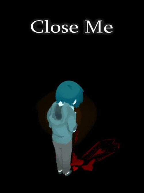 Cover for Close Me.