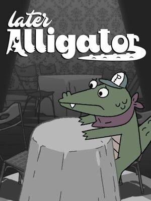 Cover for Later Alligator.