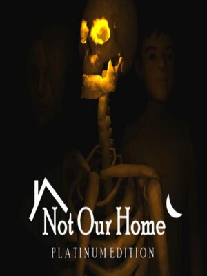 Cover for Not Our Home: Platinum Edition.