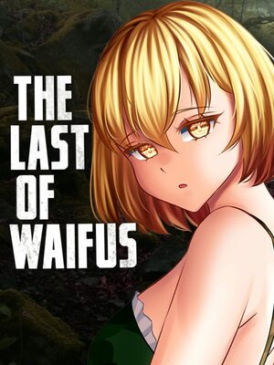 Cover for The Last of Waifus.