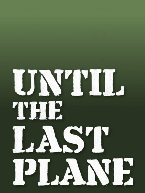 Cover for Until the Last Plane.