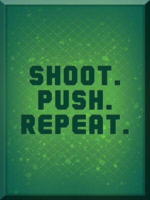 Cover for Shoot. Push. Repeat..