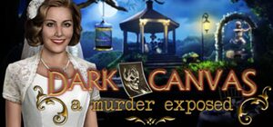 Cover for Dark Canvas: A Murder Exposed Collector's Edition.