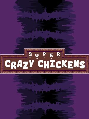Cover for Super Crazy Chickens.