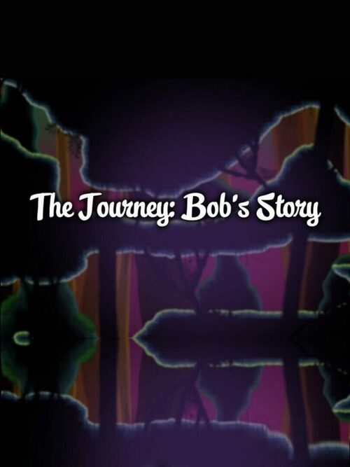 Cover for The Journey: Bob's Story.