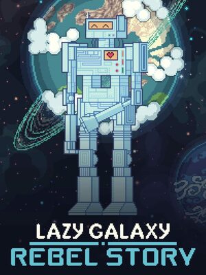 Cover for Lazy Galaxy: Rebel Story.