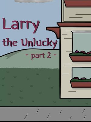 Cover for Larry The Unlucky Part 2.