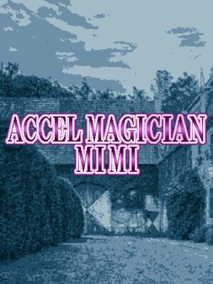 Cover for Accel Magician Mimi.
