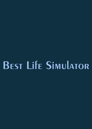 Cover for Best Life Simulator.