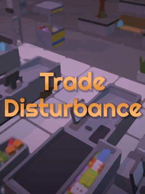 Cover for Trade Disturbance.