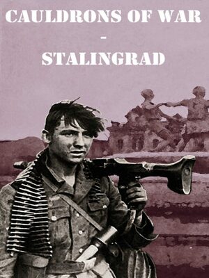 Cover for Cauldrons of War - Stalingrad.