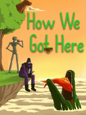 Cover for How We Got Here.