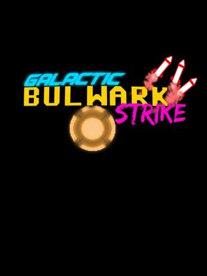 Cover for Galactic Bulwark Strike.
