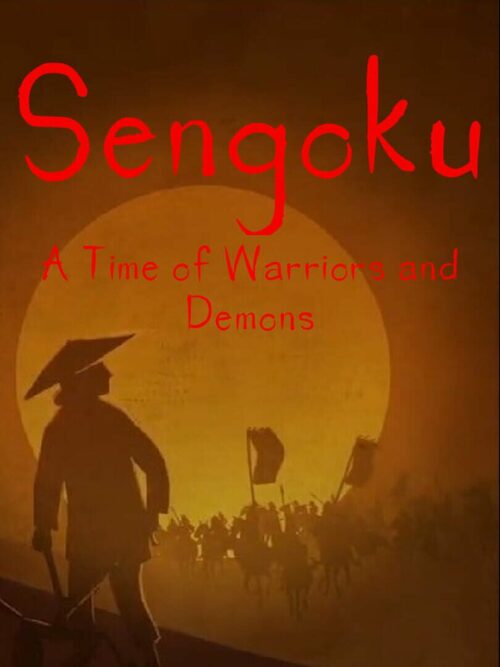 Cover for Sengoku - A Time of Warriors and Demons.