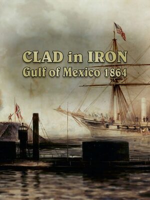 Cover for Clad in Iron: Gulf of Mexico 1864.
