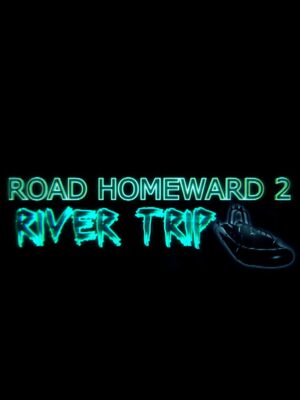 Cover for ROAD HOMEWARD 2: river trip.