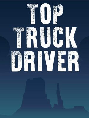 Cover for TOP TRUCK DRIVER.